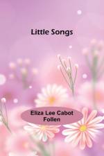 Little Songs af Eliza Lee Cabot Follen
