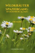 Wildkräuterspaziergang in Oldenburg & umzu af Tanja Michaela Meyer