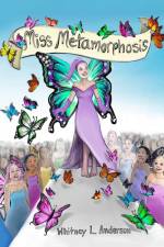 Miss Metamorphosis af Whitney L Anderson