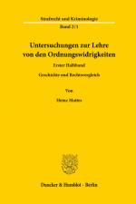 Untersuchungen zur Lehre von den Ordnungswidrigkeiten. af Heinz Mattes