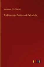 Traditions and Customs of Cathedrals