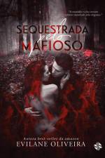 Sequestrada pelo mafioso af Evilane Oliveira