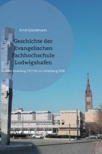 Geschichte der Evangelischen Fachhochschule Ludwigshafen af Arnd Götzelmann