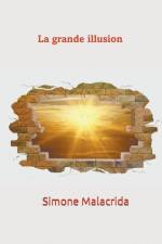 La grande illusion af Simone Malacrida
