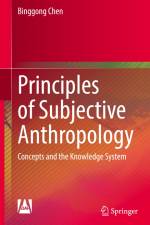 Principles of Subjective Anthropology af Binggong Chen