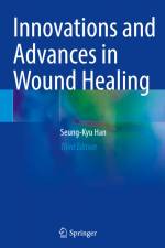 Innovations and Advances in Wound Healing af Seung-Kyu Han