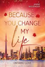 Because you change my life af Janine Niggemeier