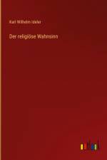 Der religiöse Wahnsinn