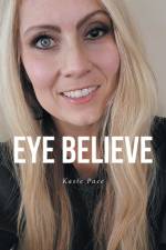 Eye Believe af Kasie Pace