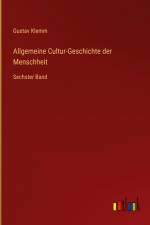 Allgemeine Cultur-Geschichte der Menschheit af Gustav Klemm