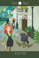 A Twisted Riposte af Alyn Troy