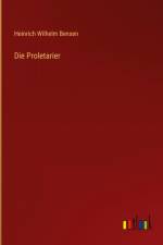 Die Proletarier af Heinrich Wilhelm Bensen