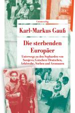 Die sterbenden Europäer af Karl-Markus Gauß