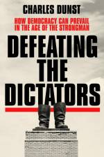 Defeating the Dictators af Charles Dunst