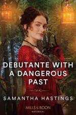 Debutante With A Dangerous Past af Samantha Hastings