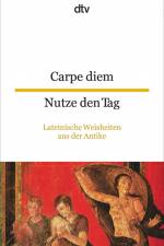Carpe diem Nutze den Tag