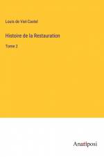 Histoire de la Restauration af Louis de Viel-Castel
