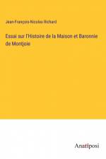 Essai sur l'Histoire de la Maison et Baronnie de Montjoie af Jean-François-Nicolas Richard