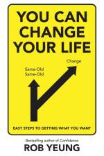You Can Change Your Life af Rob Yeung