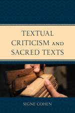 Textual Criticism and Sacred Texts af Signe Cohen