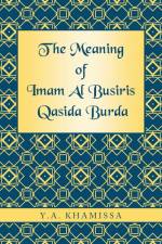 The Meaning of Imam Al Busiris Qasida Burda af Y. A. Khamissa