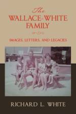 The Wallace-White Family af Richard L. White