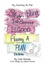 Stumbling into Success Is Good af Colin Duncan