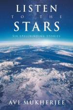 Listen to the Stars af Avi Mukherjee