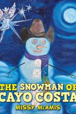 The Snowman of Cayo Costa af Missy McAmis