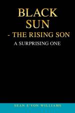Black Sun - the Rising Son af Sean E'Von Williams