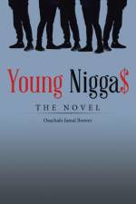 Young Nigga$ af Osachafo Jamal Brewer