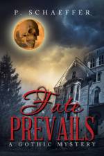 Fate Prevails af P. Schaeffer