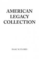 American Legacy Collection af Isaac M. Flores