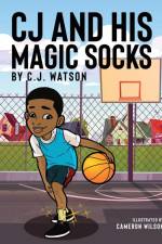C.J. AND HIS MAGIC SOCKS af Cj Watson
