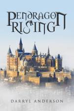 Pendragon Rising af Darryl Anderson