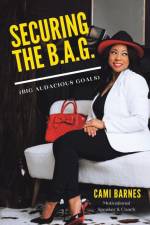 SECURING THE B.A.G. af Cami Barnes