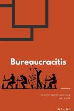 Bureaucracitis af Jj Suff