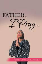 Father, I Pray... af Vassie Gorham Barrett