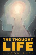 The Thought Life af Hildon Bush