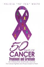 50 Days of Cancer Treatment and Gratitude af Felicia 