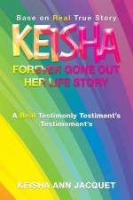 Keisha Forever Gone out Her Life Story af Keisha Ann Jacquet