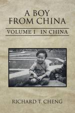A Boy from China af Richard T. Cheng