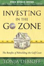 Investing in the Go Zone af Tonja Demoff