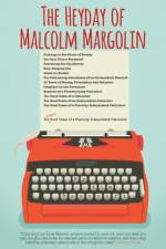 The Heyday of Malcolm Margolin af Kim Bancroft