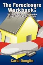 The Foreclosure Workbook af Carla Douglin