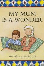 My Mum Is a Wonder af Michele Messaoudi