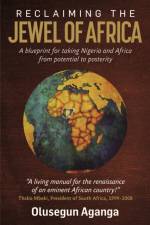 Reclaiming the Jewel of Africa af Olusegun Aganga