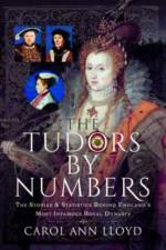 The Tudors by Numbers af Carol Ann Lloyd