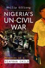 Nigeria's Un-Civil War af Philip Effiong