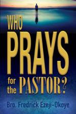 Who Prays for the Pastor? af Fredrick K. Ezeji-Okoye